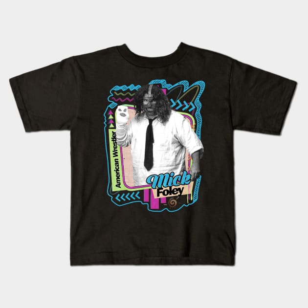 Mick Foley - Pro Wrestler Kids T-Shirt by PICK AND DRAG